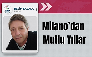 Milano’dan Mutlu Yıllar / Besim Kazado