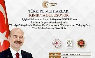 Kınık'ta Bakan Soylu'nun katılımıyla  'Türkiye Yüzyılı'nda Muhtarlık Kurumu' güçlendirilecek