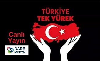 CANLI YAYIN.. Türkiye Tek Yürek
