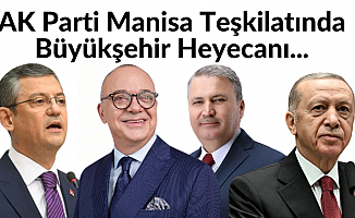 AK Parti Manisa Teşkilatında Büyükşehir Heyecanı...